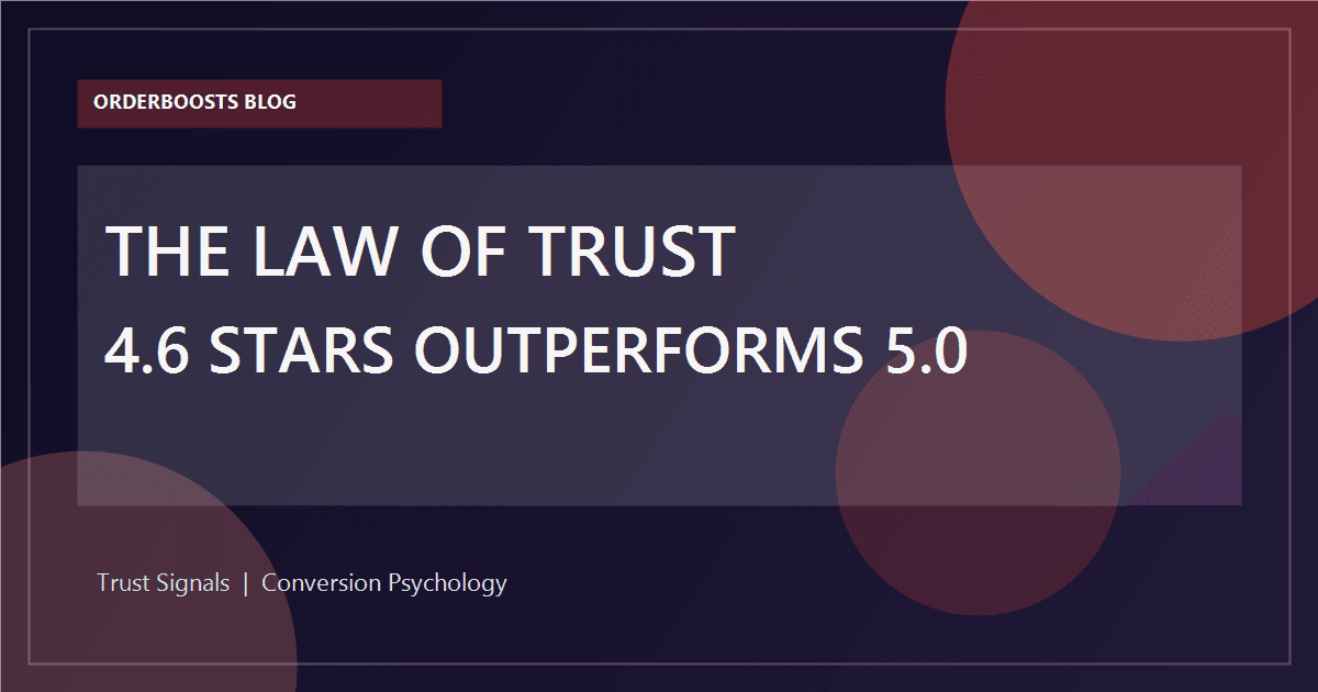 The Law of Trust: Why 4.6 Stars Can Outperform a Perfect 5.0