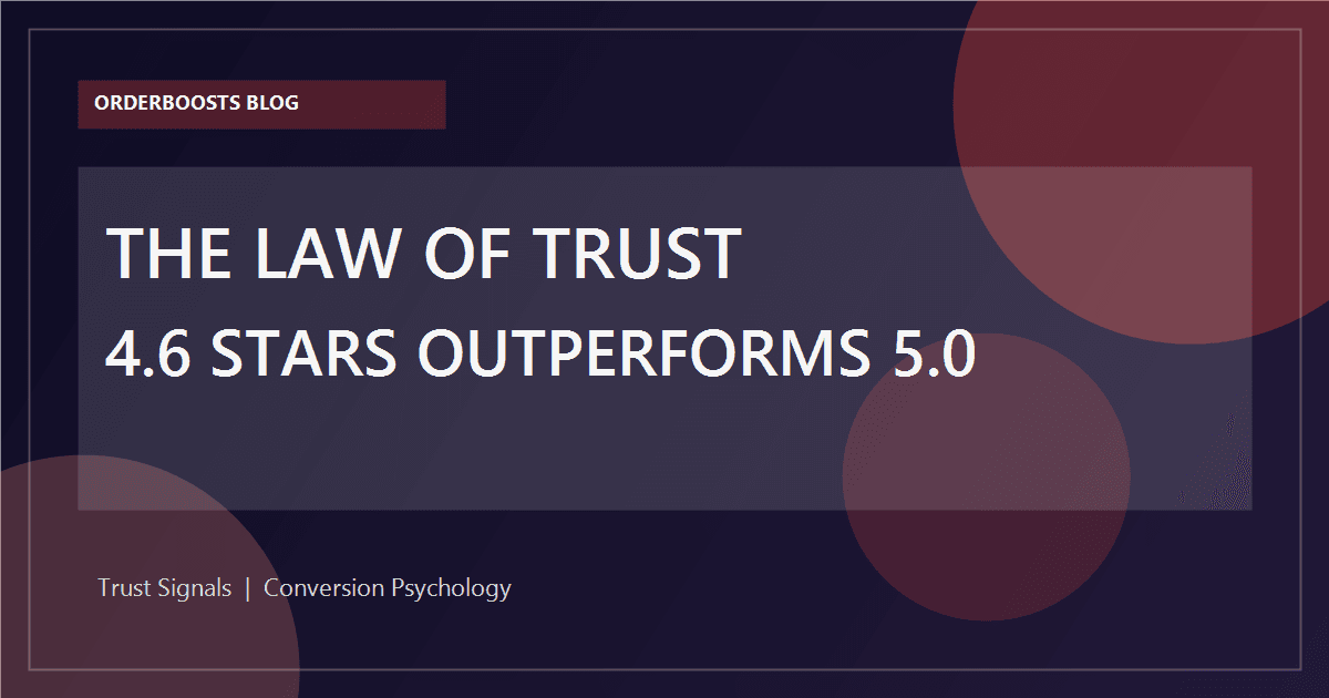 The Law of Trust: Why 4.6 Stars Can Outperform a Perfect 5.0